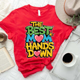 Best Mom Hands Down Shirts – Cute & Trendy Mother’s Day Gift Tees-T-shirts-Gentleman.Clothing