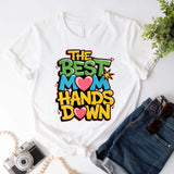 Best Mom Hands Down Shirts – Cute & Trendy Mother’s Day Gift Tees-T-shirts-Gentleman.Clothing