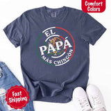 El Papá Más Chingón Comfort Colors T-Shirt – Funny Mexican Dad Tee-T-Shirts-Gentleman.Clothing