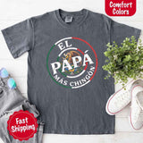 El Papá Más Chingón Comfort Colors T-Shirt – Funny Mexican Dad Tee-T-Shirts-Gentleman.Clothing