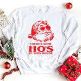 Ho's In This House Sweatshirt-Sweatshirt-Gentleman.Clothing