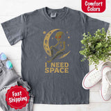 I Need Space Tee – Gothic Alternative Unisex Comfort Colors Shirt-T-Shirt-Gentleman.Clothing