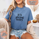 It’s Giving Wifey Comfort Colors Tee – Bride to Be or Wedding Gift Shirt-T-shirt-Gentleman.Clothing