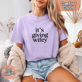 It’s Giving Wifey Comfort Colors Tee – Bride to Be or Wedding Gift Shirt-T-shirt-Gentleman.Clothing