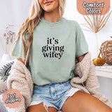 It’s Giving Wifey Comfort Colors Tee – Bride to Be or Wedding Gift Shirt-T-shirt-Gentleman.Clothing