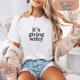 It’s Giving Wifey Comfort Colors Tee – Bride to Be or Wedding Gift Shirt-T-shirt-Gentleman.Clothing