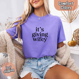 It’s Giving Wifey Comfort Colors Tee – Bride to Be or Wedding Gift Shirt-T-shirt-Gentleman.Clothing