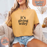 It’s Giving Wifey Comfort Colors Tee – Bride to Be or Wedding Gift Shirt-T-shirt-Gentleman.Clothing