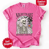 Nightmare Before Coffee Comfort Colors Shirt – Skeleton Funny Halloween Tee-T-Shirt-Gentleman.Clothing